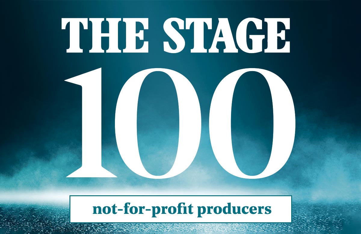 The Stage 100 2024: producers (not-for-profit)