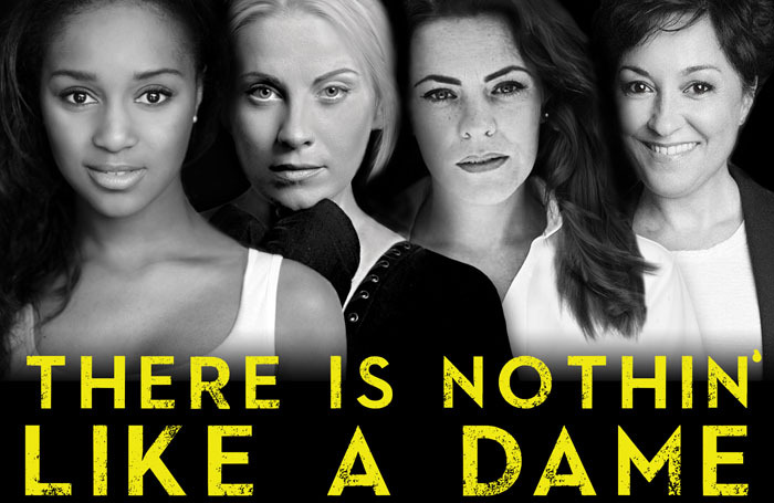 Poster for Lambert Jackson's Nothin' Like a Dame, featuring Alexia Khadime, Louise Dearman, Rachel Tucker and Ria Jones