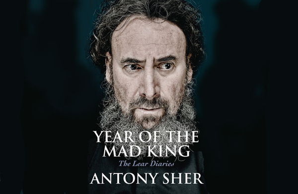 Antony Sher's Year of the Mad King wins 2019 Theatre Book Prize