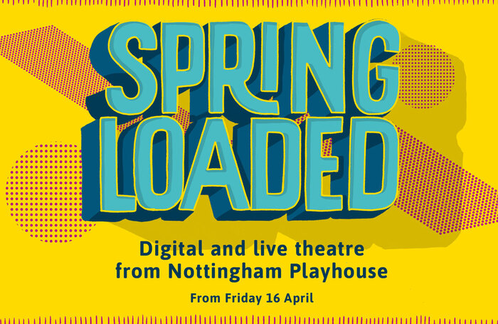 Spring Loaded will run at Nottingham Playhouse from April 16