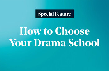 How to Choose Your Drama School 2022